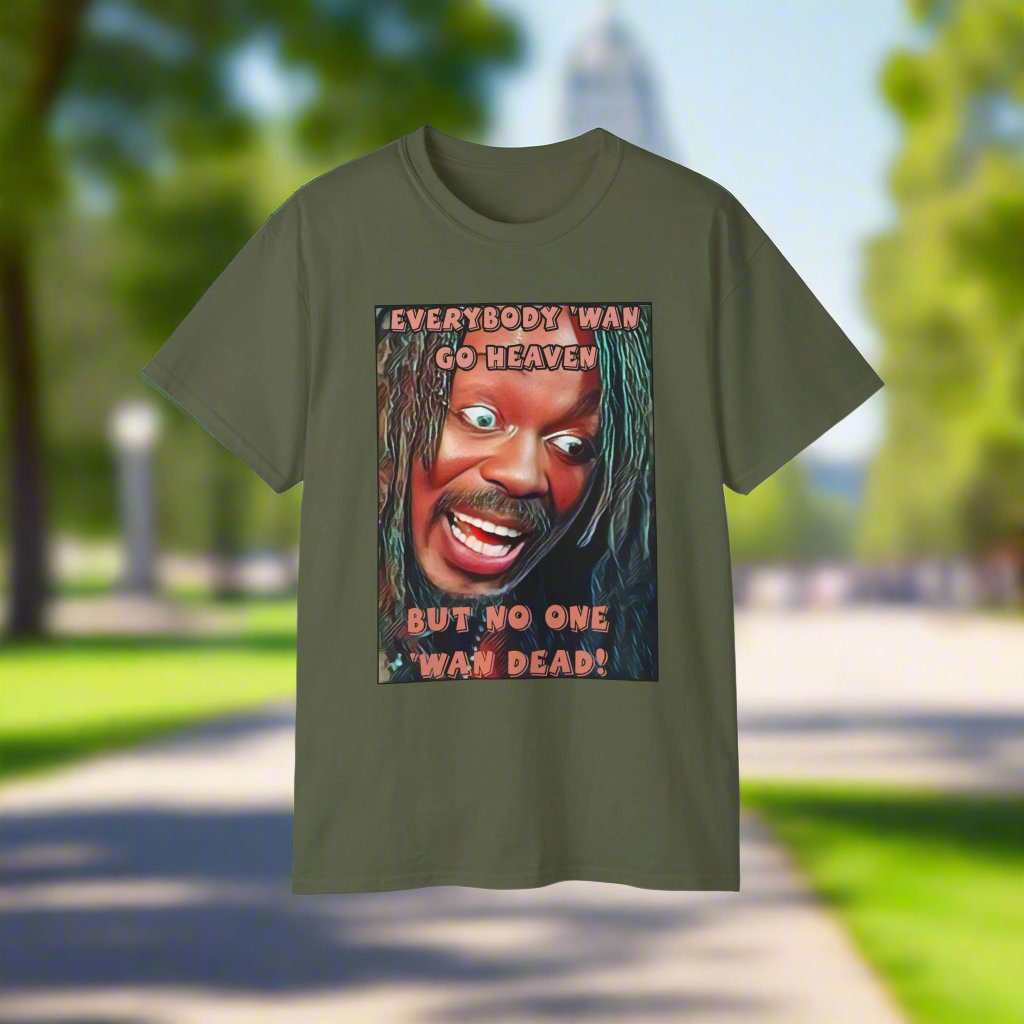 Everybody Wan Go Heaven - Premium T-Shirt 100% Cotton