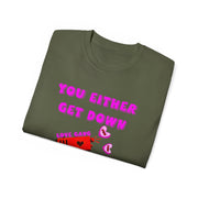 Get Down Or Lay Down - Premium T-Shirt 100% Cotton