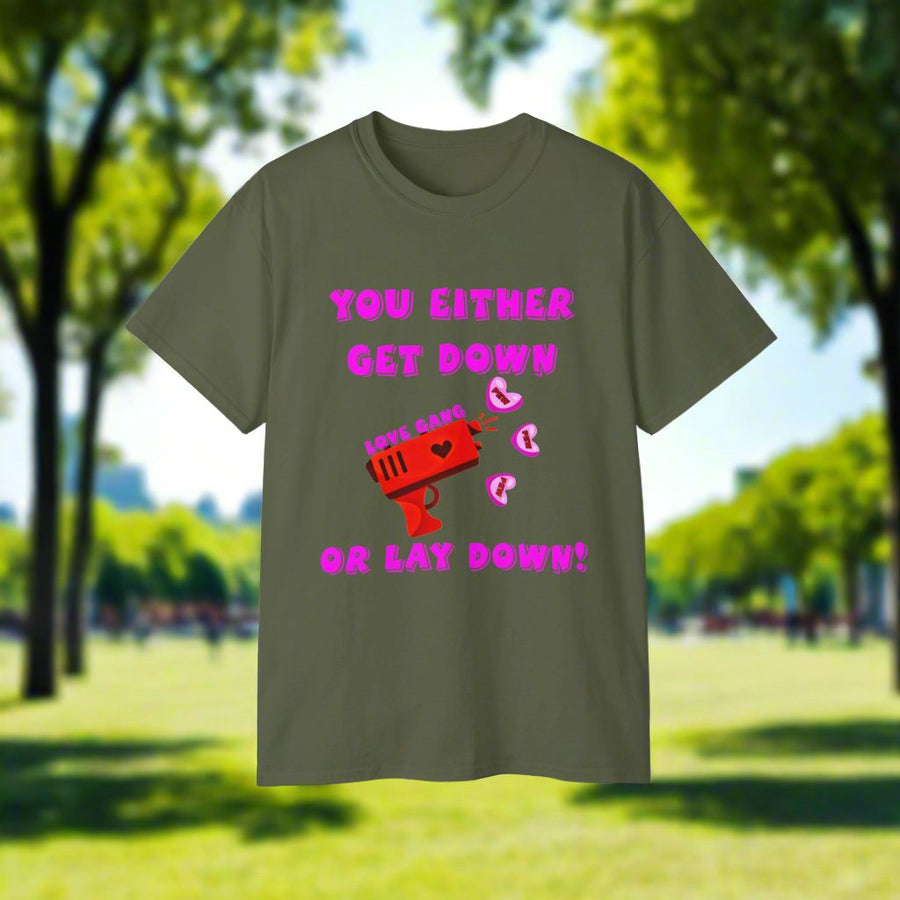 Get Down Or Lay Down - Premium T-Shirt 100% Cotton