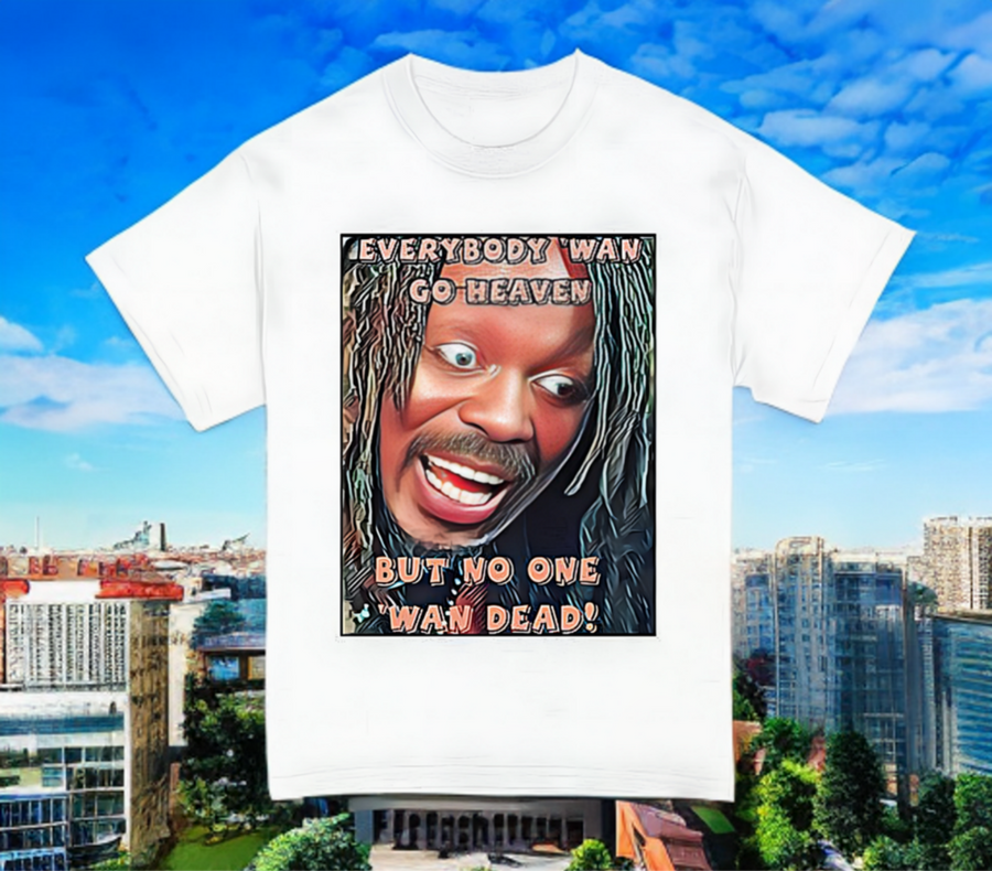 Everybody Wan Go Heaven - Premium T-Shirt 100% Cotton