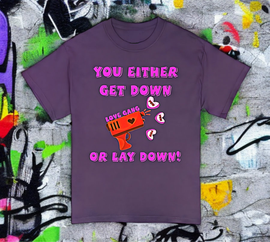 Get Down Or Lay Down - Premium T-Shirt 100% Cotton