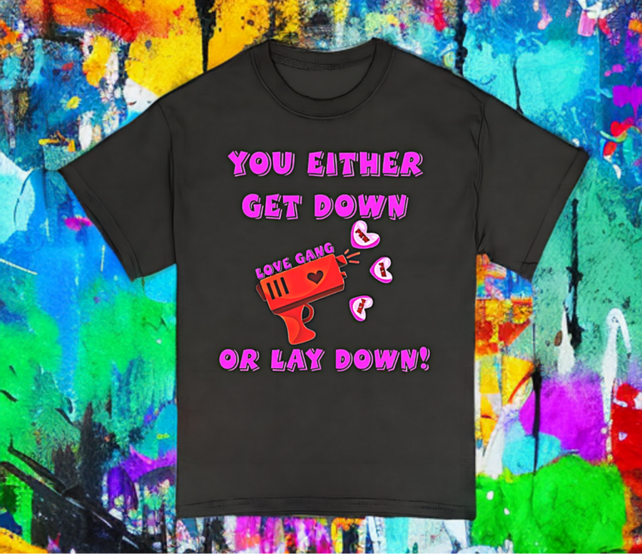 Get Down Or Lay Down - Premium T-Shirt 100% Cotton